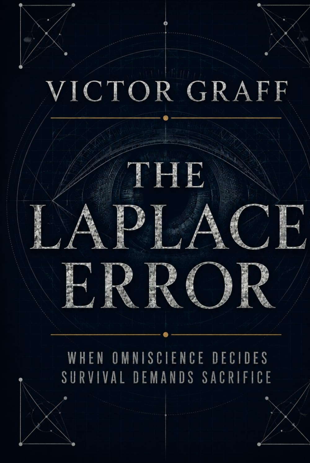 The Laplace Error: When omniscience decides survival demands sacrifice