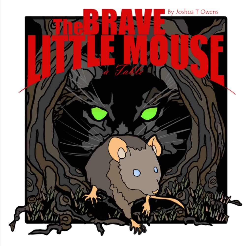 The Brave Little Mouse, a Fable