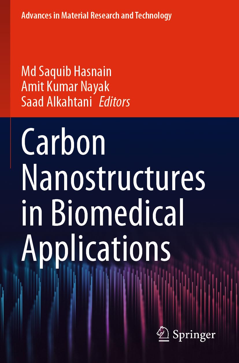 Carbon Nanostructures in Biomedical Applications (Advances in Material Research and Technology)
