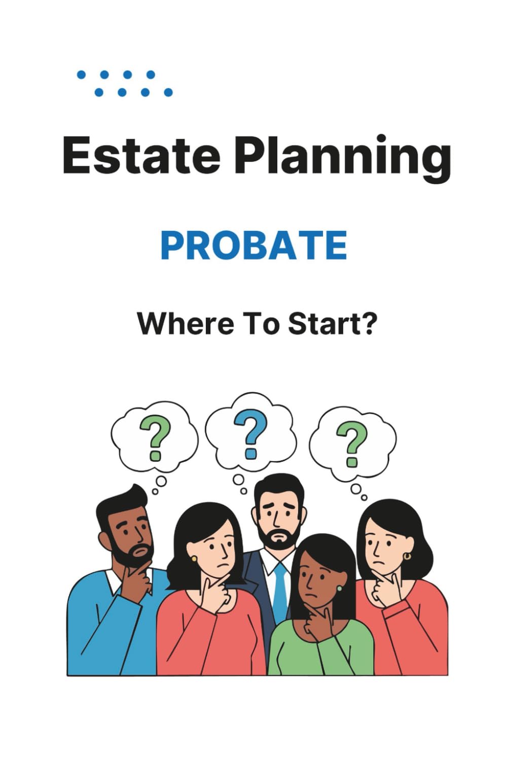Estate Planning - Probate: Where to Start? (real estate)