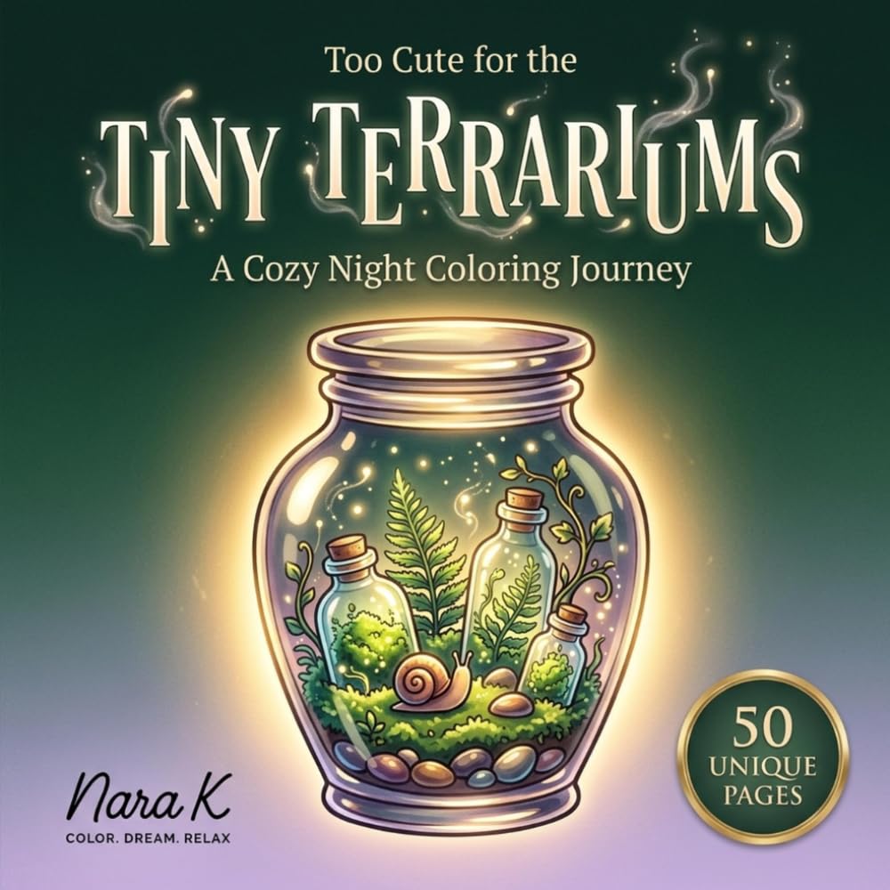 Too Cute for the Tiny Terrariums: A Bold and Easy Kawaii Coloring Book with Cozy Miniature Worlds for Adults and Kids