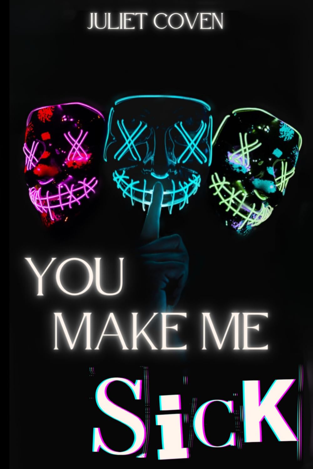 You Make Me Sick: A Dark Why Choose Standalone