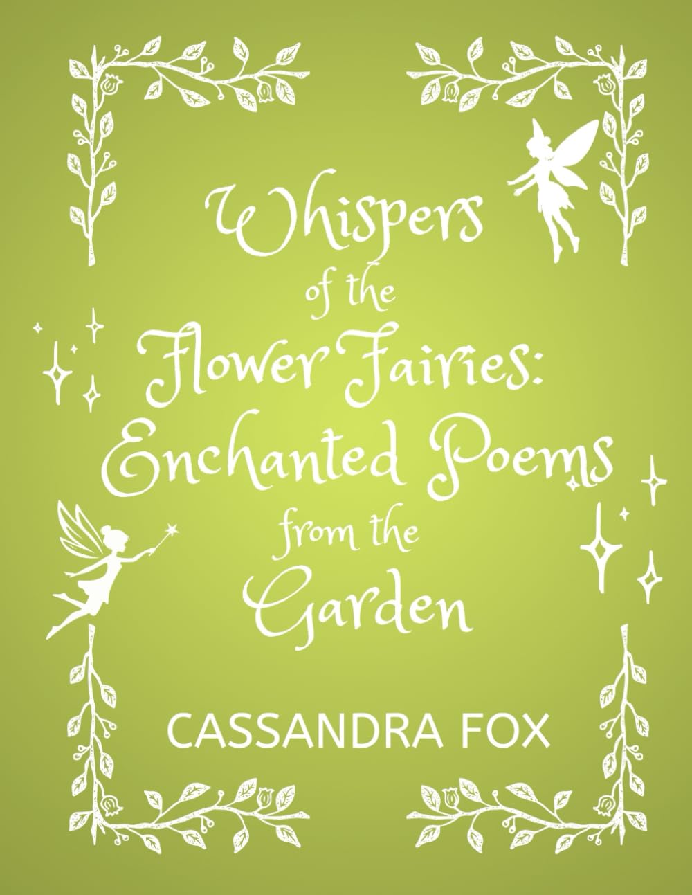 Whispers of the Flower Fairies: Enchanted Poems from the Garden (A cottagecore poetry book)