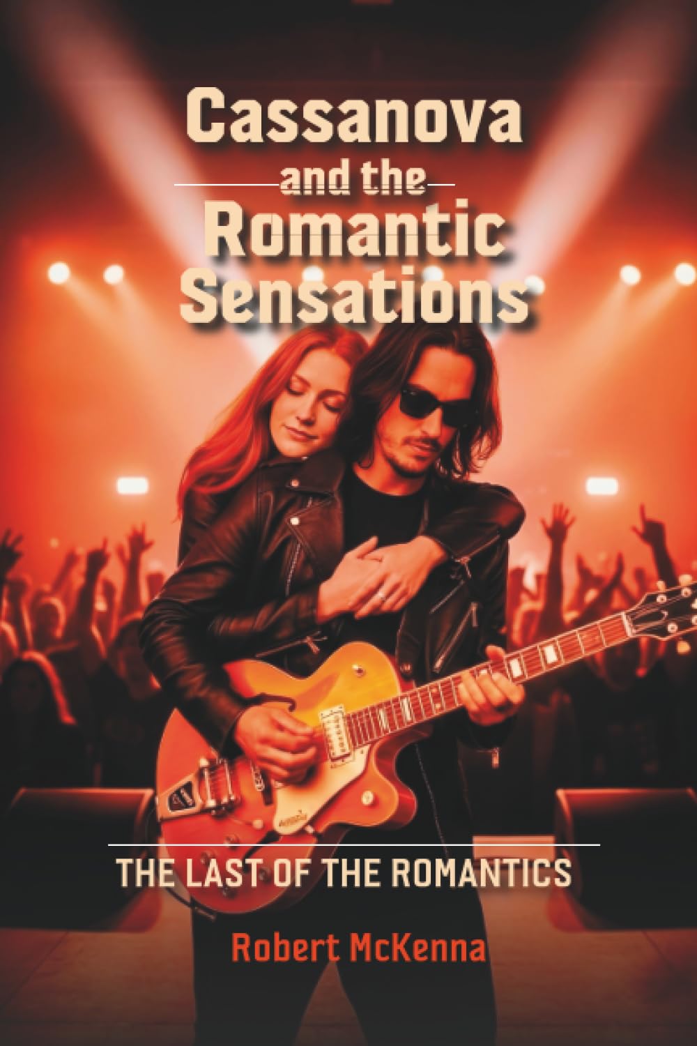 Cassanova and the Romantic Sensations: The Last of the Romantics      Paperback – April 3, 2026