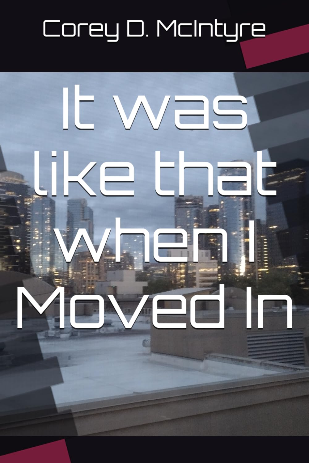 It was like that when I Moved in