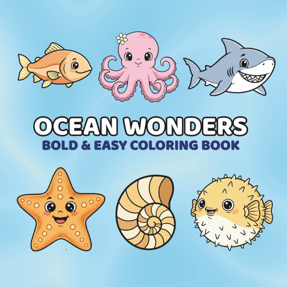 Ocean Wonders: 50 Bold & Easy Ocean Designs Designs for Adults & Kids for Relaxation