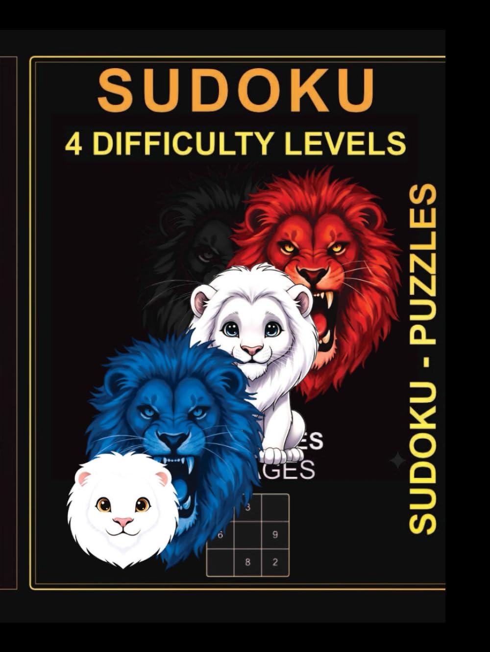 SUDOKU 4 Difficulty Levels: 100 Puzzles – Easy, Medium, Hard, and Very Hard – Large Print Edition