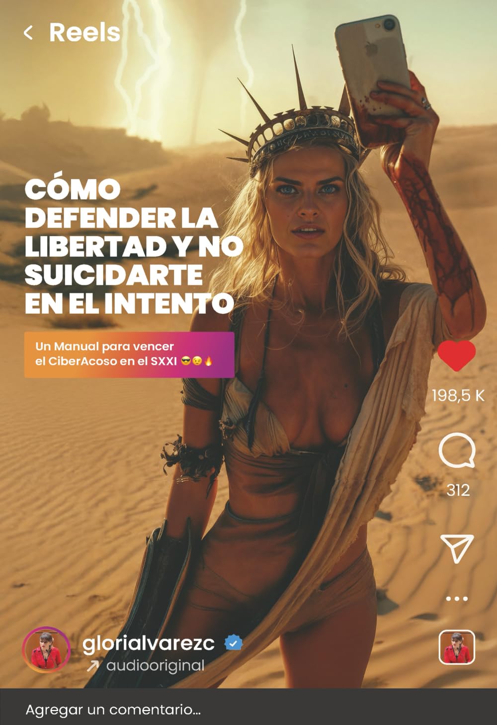 CÓMO DEFENDER LA LIBERTAD Y NO SUICIDARTE EN EL INTENTO: Un manual para vencer el CiberAcoso en el SXXI