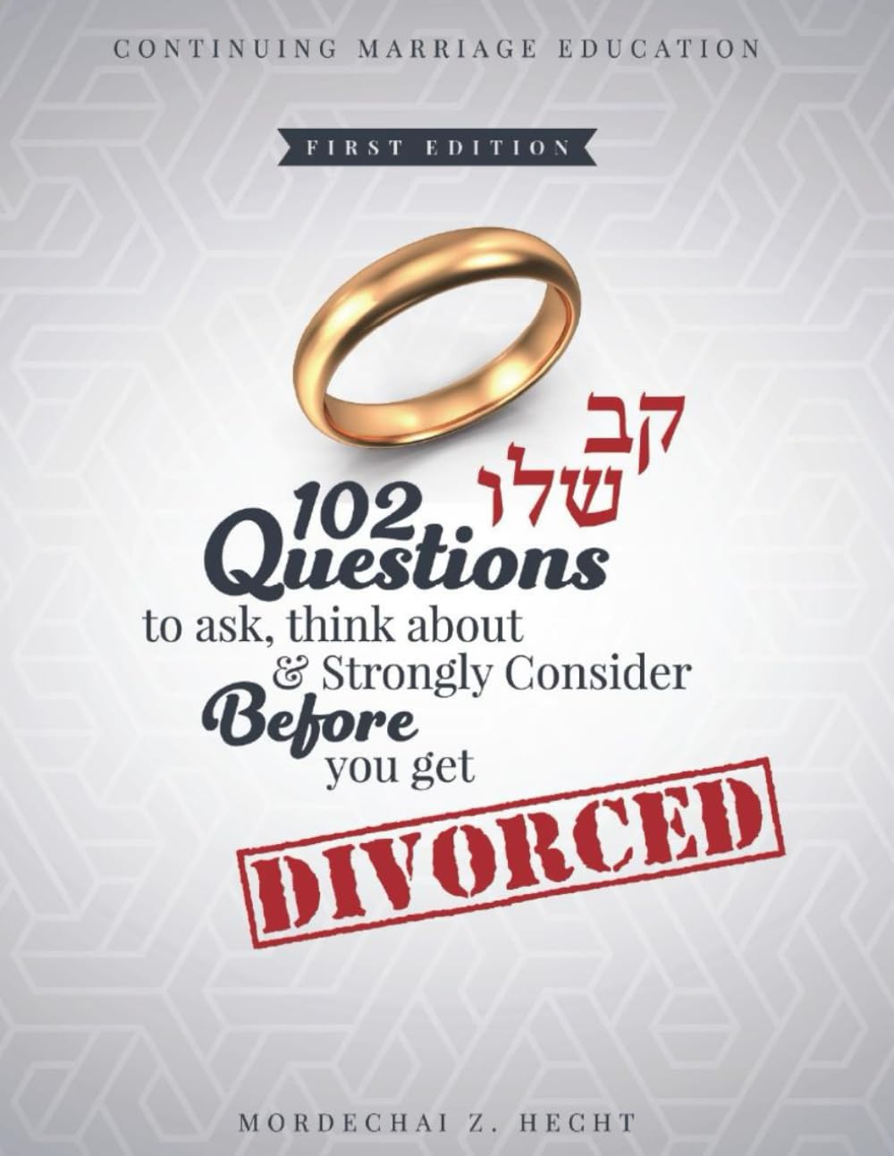 102 Questions to Ask, Consider and Think About Before You Get Divorced      Paperback – December 8, 2024