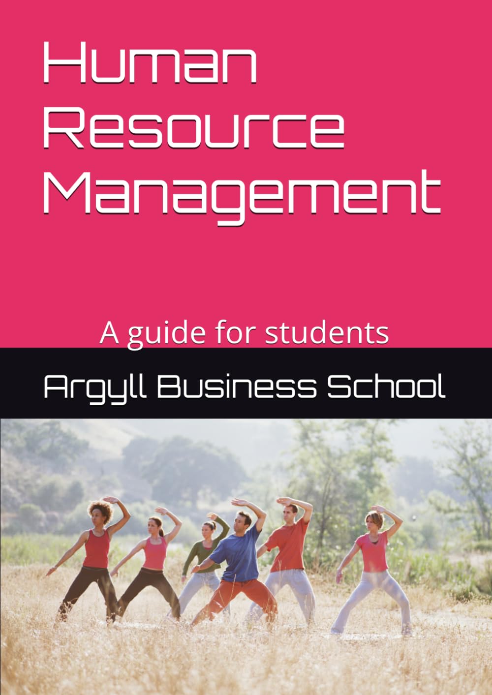 Human Resource Management: A guide for students (Better business learning)