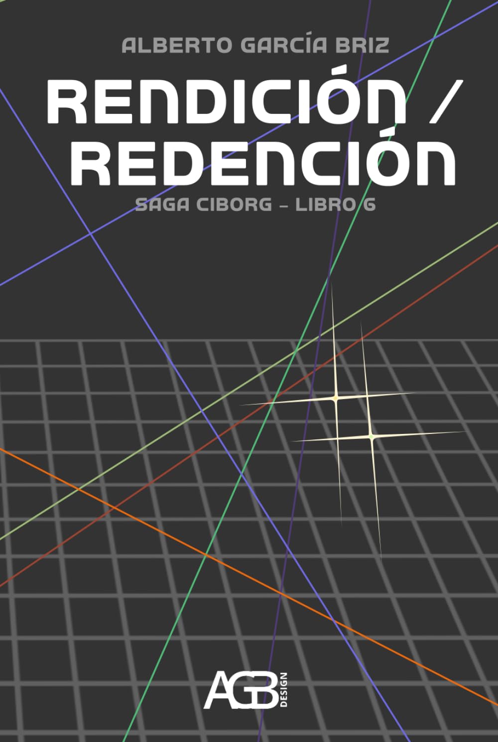 Rendición / Redención (Saga Ciborg)
