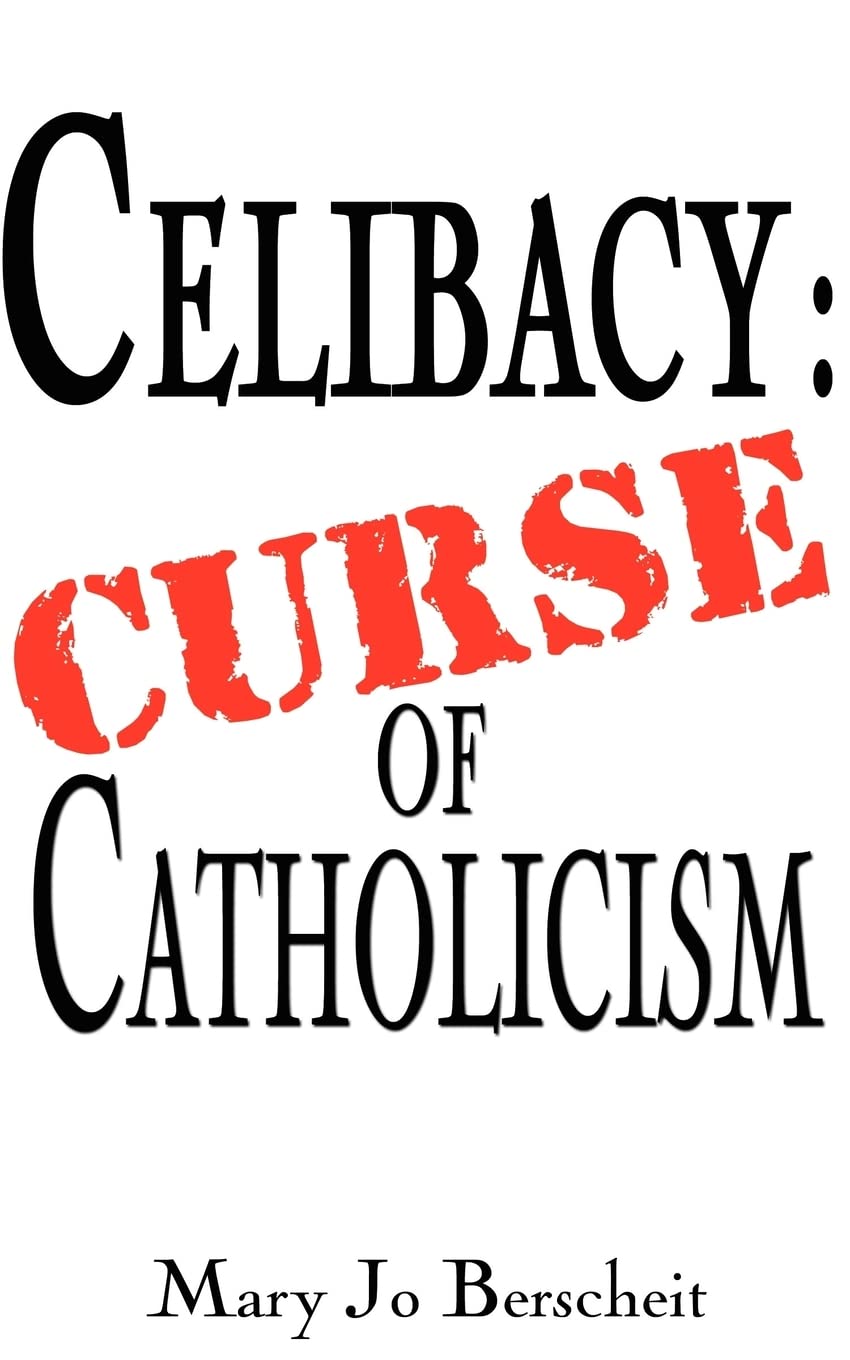 Celibacy: Curse of Catholicism