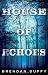 House of Echoes: A Novel