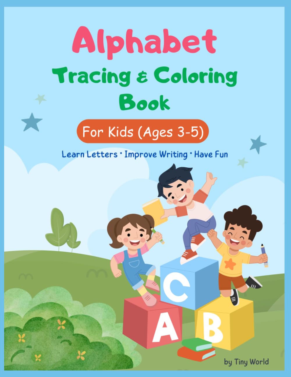 Alphabet Tracing and Coloring Book for Kids Ages 3–5: Learn ABC Letters A–Z with Fun Activities