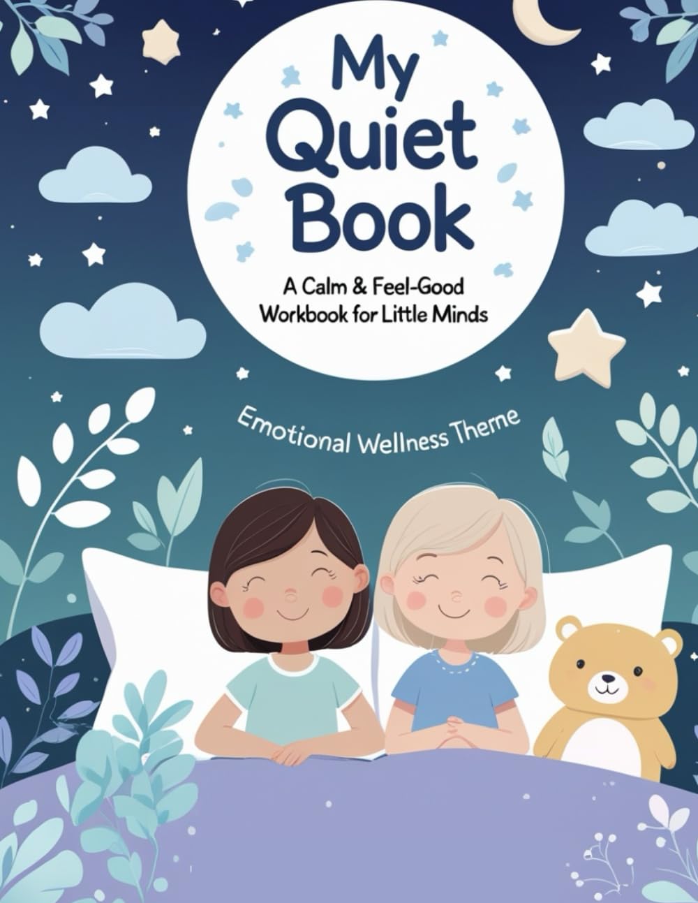 My Quiet Book: A Calm & Feel-Good Workbook for Little Minds