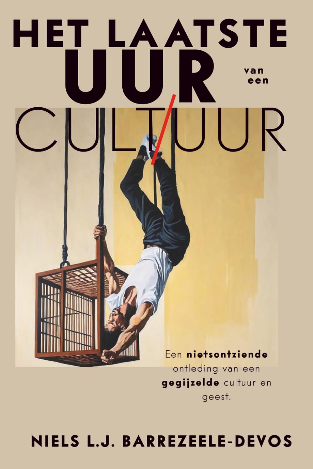 Het Laatste Uur van een Cultuur: Een Nietsontziende Ontleding van een Gegijzelde Cultuur en Geest
