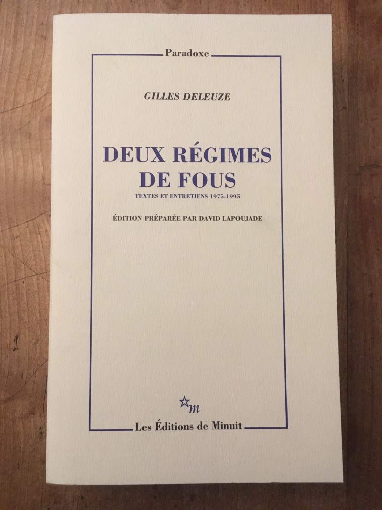 Deux régimes de fous et autres textes 1975-1995: Textes et entretiens, 1975-1995