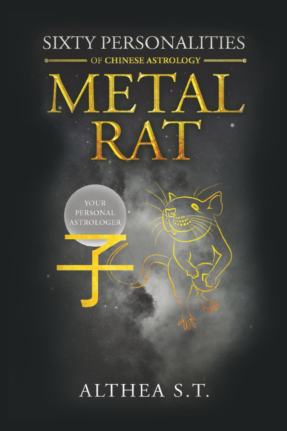 60 PERSONALITY TYPES OF CHINESE ASTROLOGY: METAL RAT