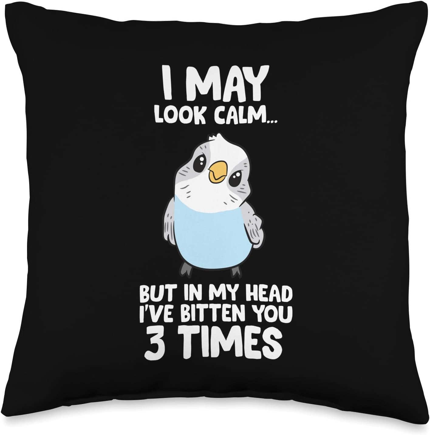 Parakeet Bird In My Head I've Bitten You 3 Times Budgie Bird Throw Pillow