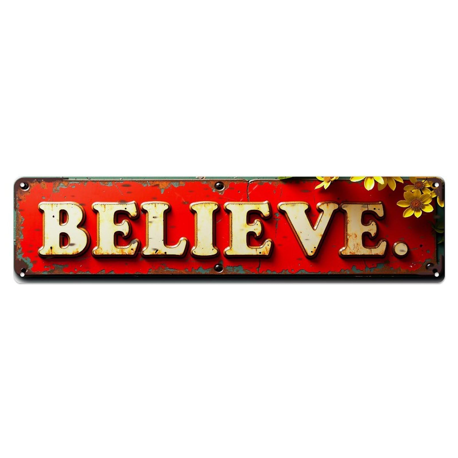 Believe Red Sign With Flowers Metal Tin Sign Plaque