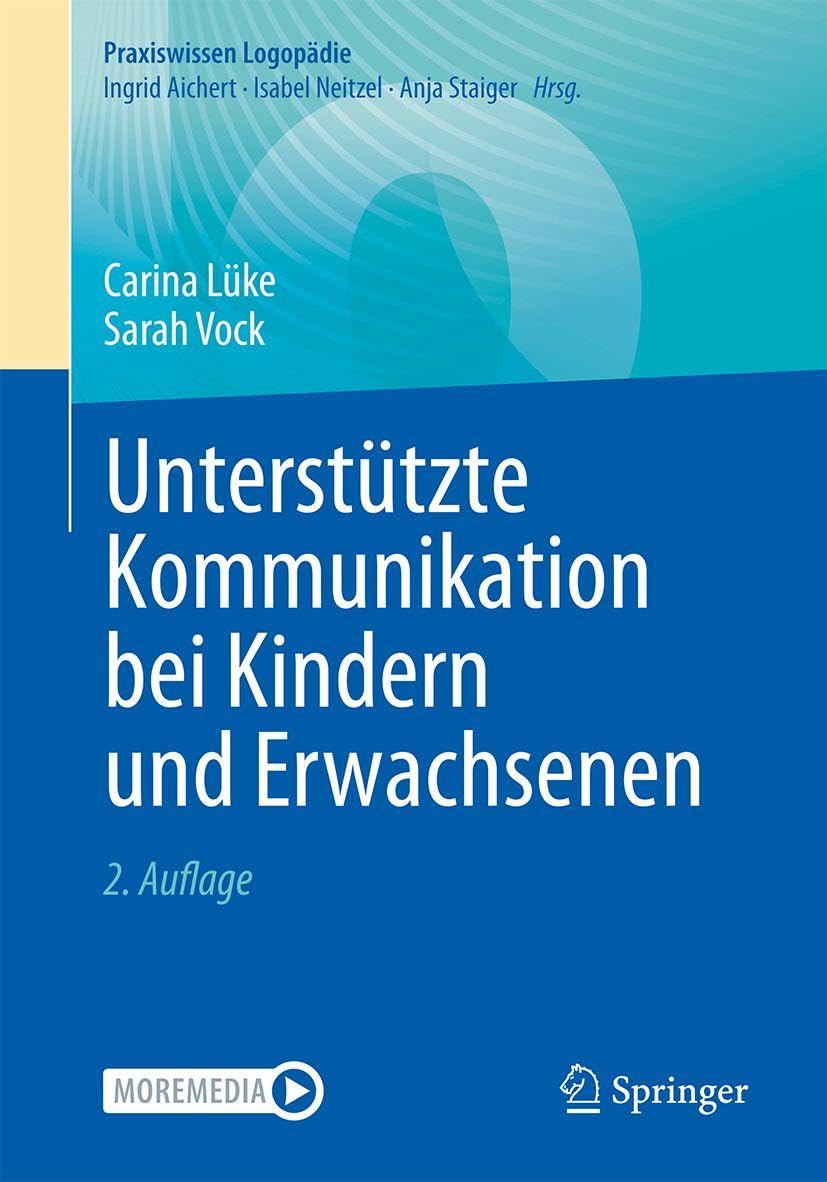 Unterstützte Kommunikation bei Kindern und Erwachsenen (Praxiswissen Logopädie)
