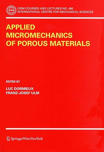 Applied Micromechanics of Porous Materials: 480 (CISM International Centre for Mechanical Sciences)