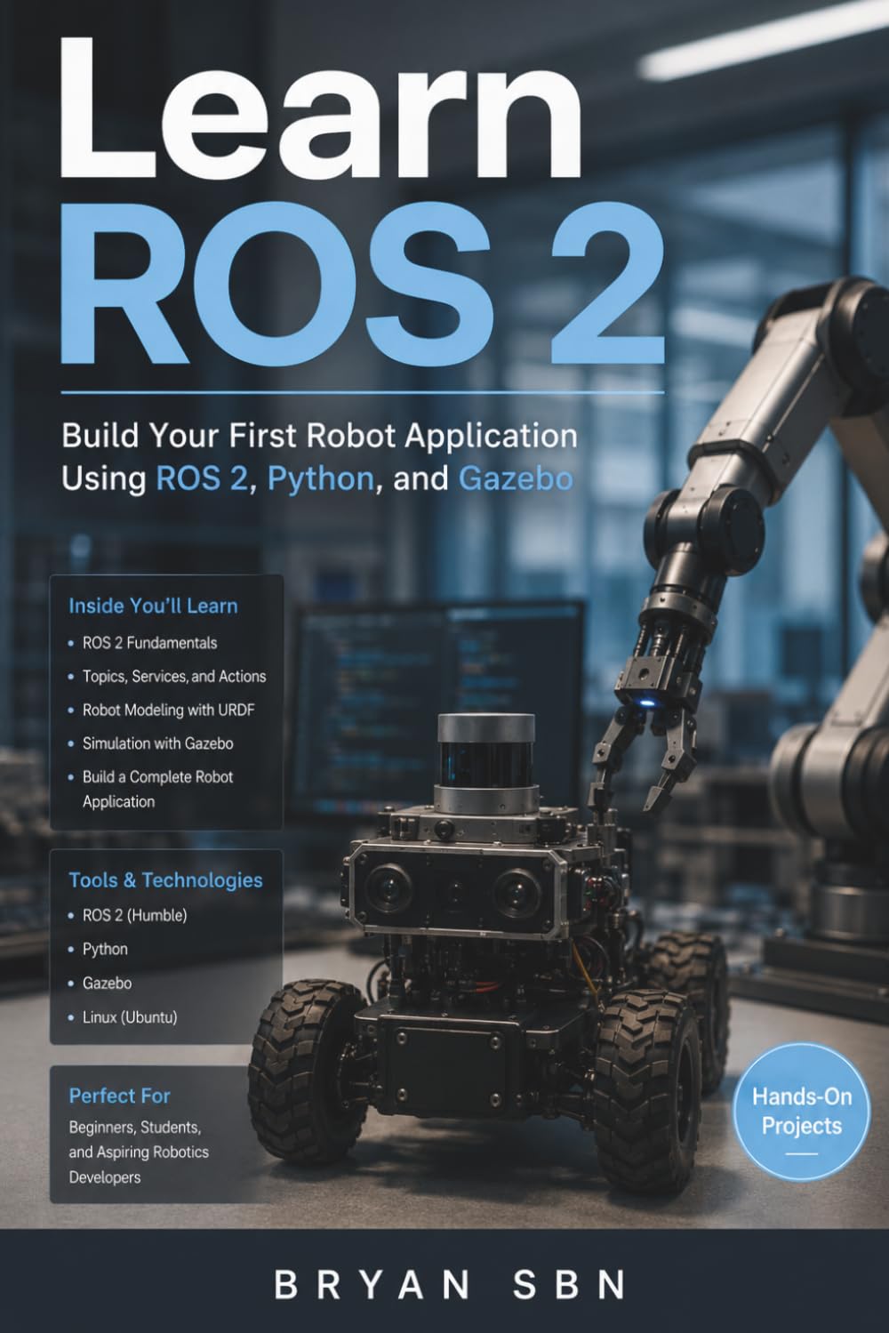 Learn ROS 2: Build Your First Robot Application Using ROS 2, Python, and Gazebo