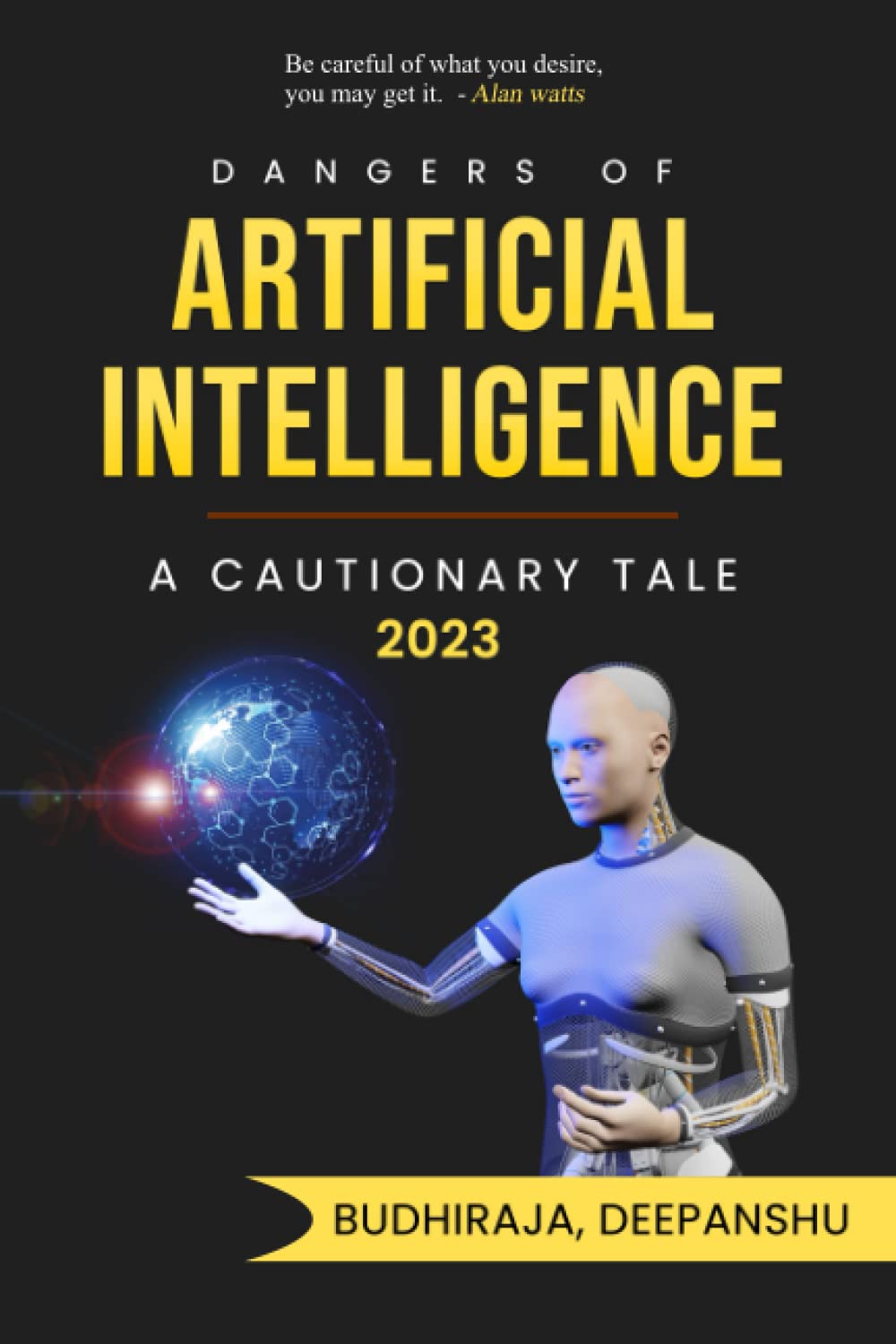Dangers of artificial intelligence: A Cautionary tale