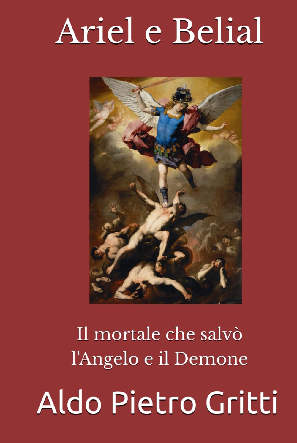 Ariel e Belial: Il mortale che salvò l'Angelo e il Demone