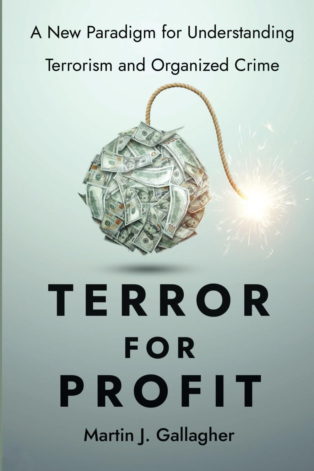 Terror for Profit: A New Paradigm for Understanding Terrorism and Organized Crime
