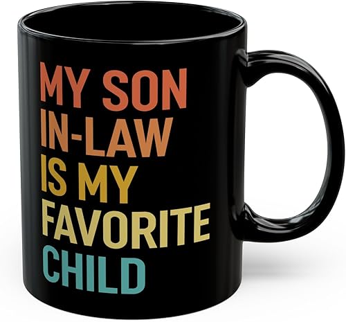 My Favorite Child Is My Son in Law Mug