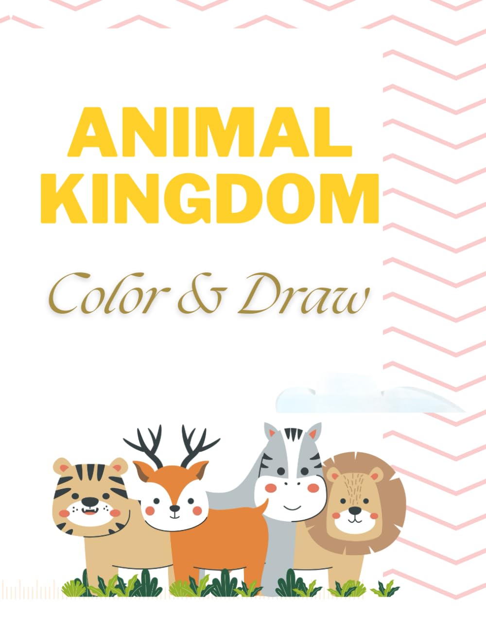 Animal Kingdom: Color & Draw: A Fun Coloring and Drawing Adventure for Kids (Wild Wonders Art)