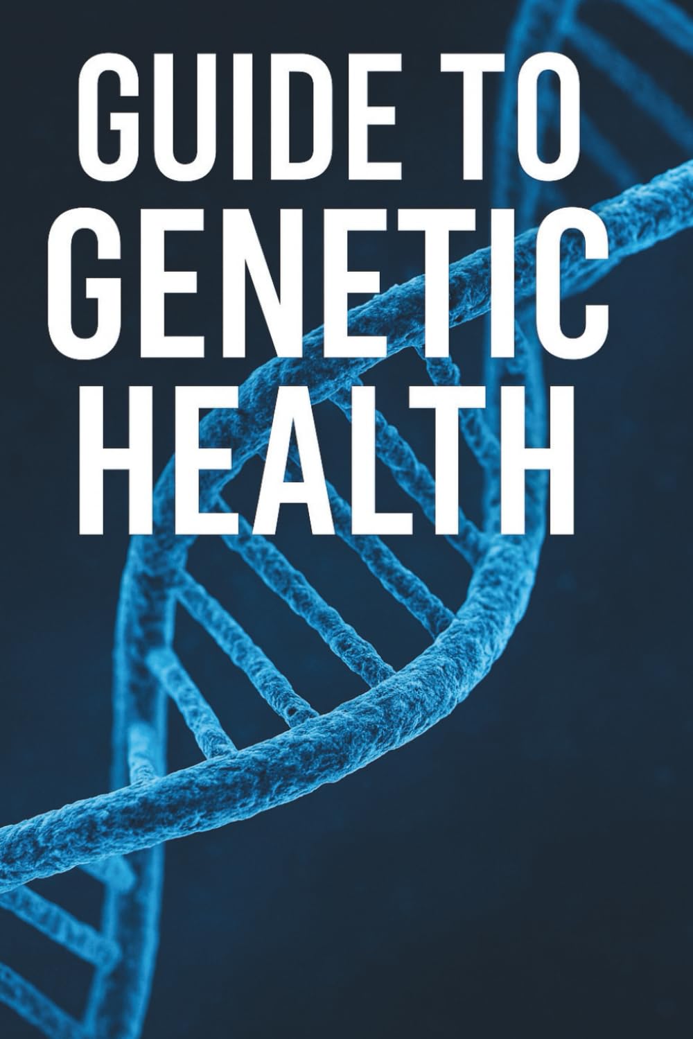Guide To Genetic Health