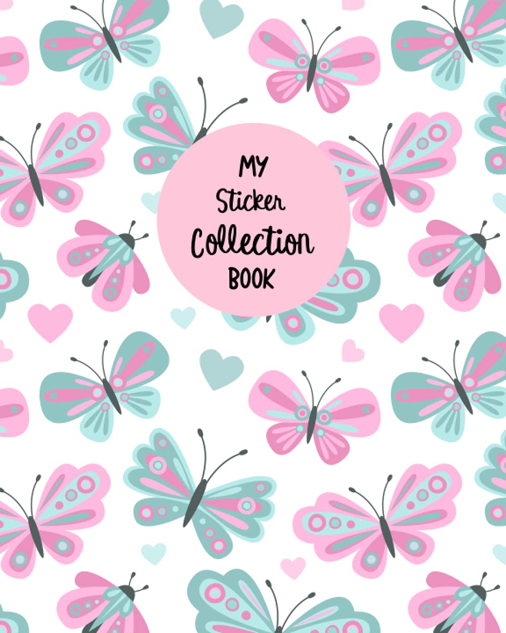 My Sticker Collection Book: Butterfly Theme Blank Sticker Book for Kids 8x10 100 Pages