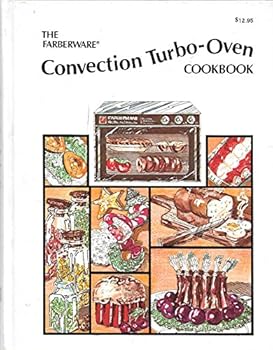 Unknown Binding The Farberware Convection Turbo-oven Cookbook Book