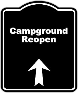 Campground Reopen Black Sign Arrow Up Aluminum Composite Sign 8.5 x 10 inches