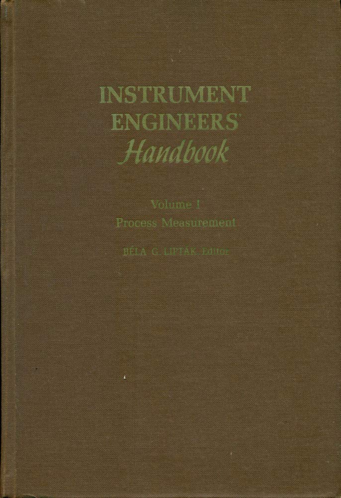 Instrument Engineers' Handbook Volume I Bela G. Liptak Books