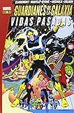  Guardianes De La Galaxia. Vidas Pasadas (MARVEL GOLD)