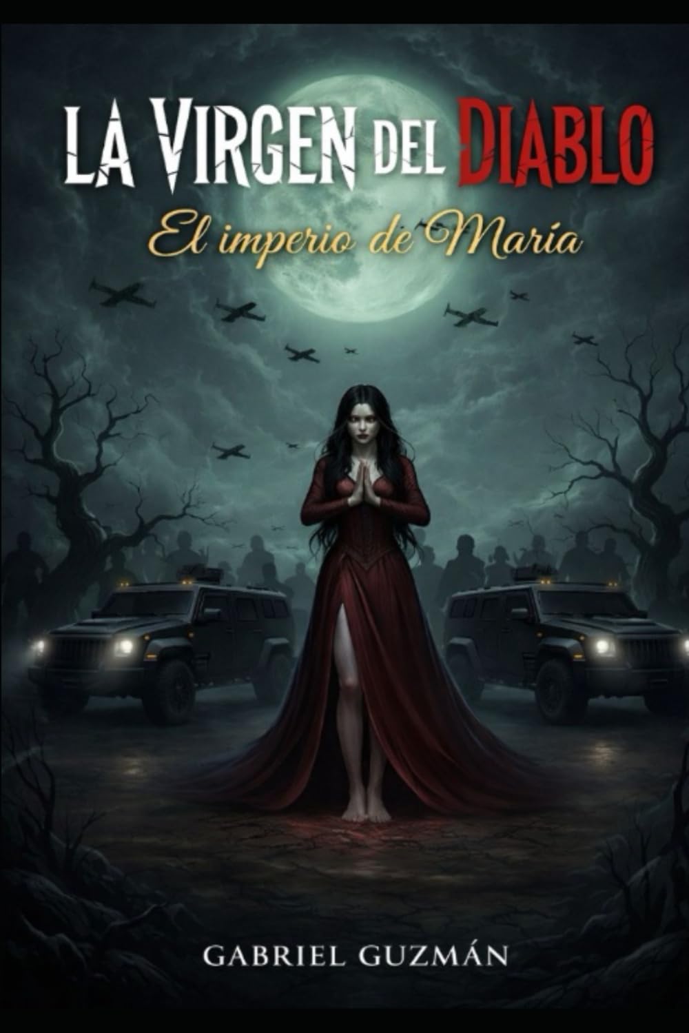 La Virgen Del Diablo: El imperio de Maria: 1 (Imperio Dominicano)