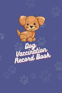 Dog Vaccination Record Book: Dog Record Book, Vaccination Record Journal For Animal Lovers, Record your pet Medical Info, Medical treatments,Vaccination Record For Puppies, Puppies Shots Kit