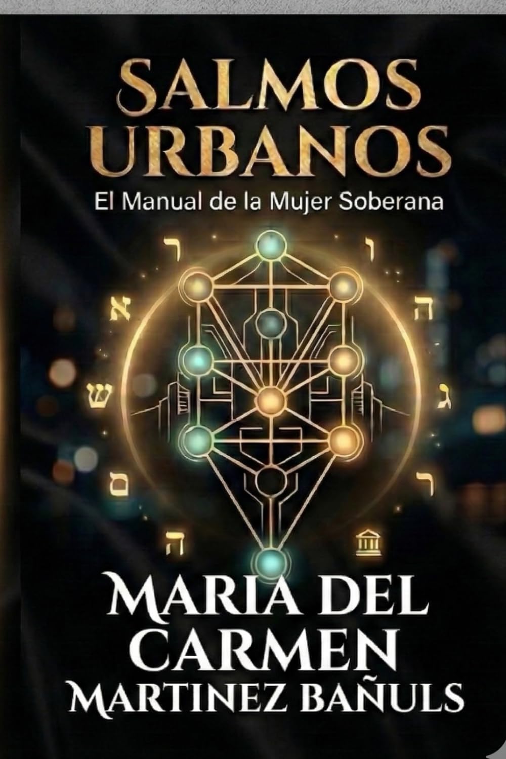 SALMOS URBANOS: El Manual de la Mujer Soberana (La Abuela de la Kábala Urbana)
