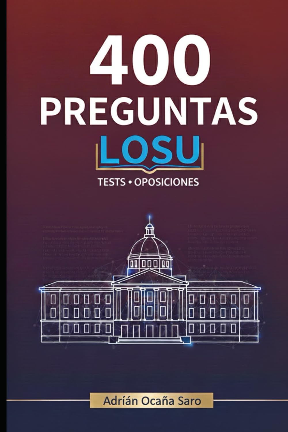 400 preguntas LOSU (Preguntas para oposiciones)
