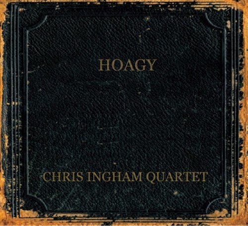 Hoagy by Chris Ingham Quartet (2014-10-21)