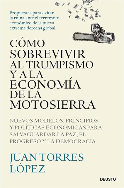 Portada de Cómo sobrevivir al trumpismo y a la economía de la motosierra