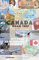 Canada road trip: Canada travel planner 1512336998 Book Cover