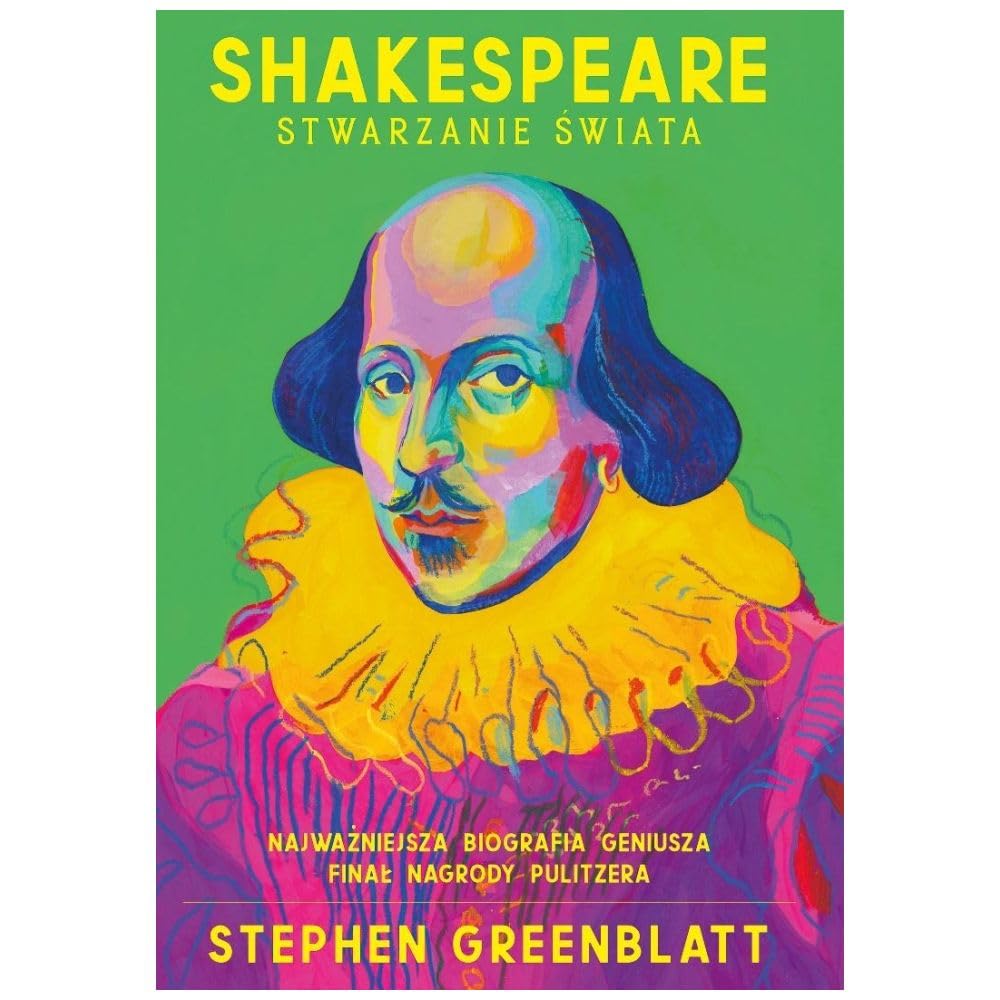 Shakespeare. Stwarzanie świata