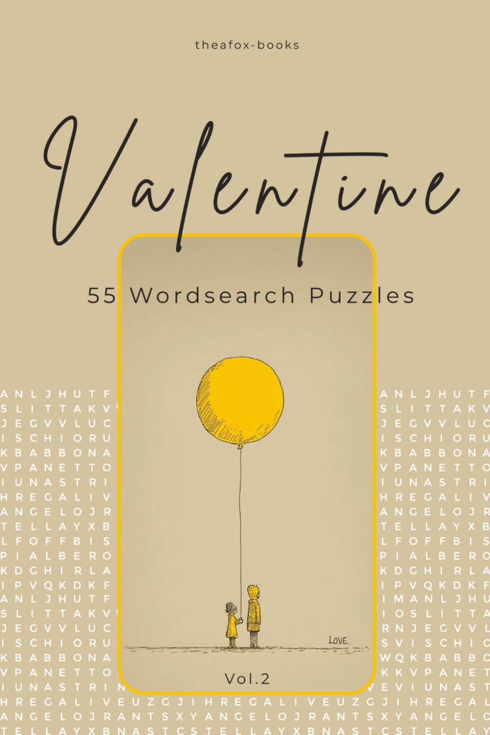 Valentine: 55 Wordsearch Puzzles ( Vol.2 )