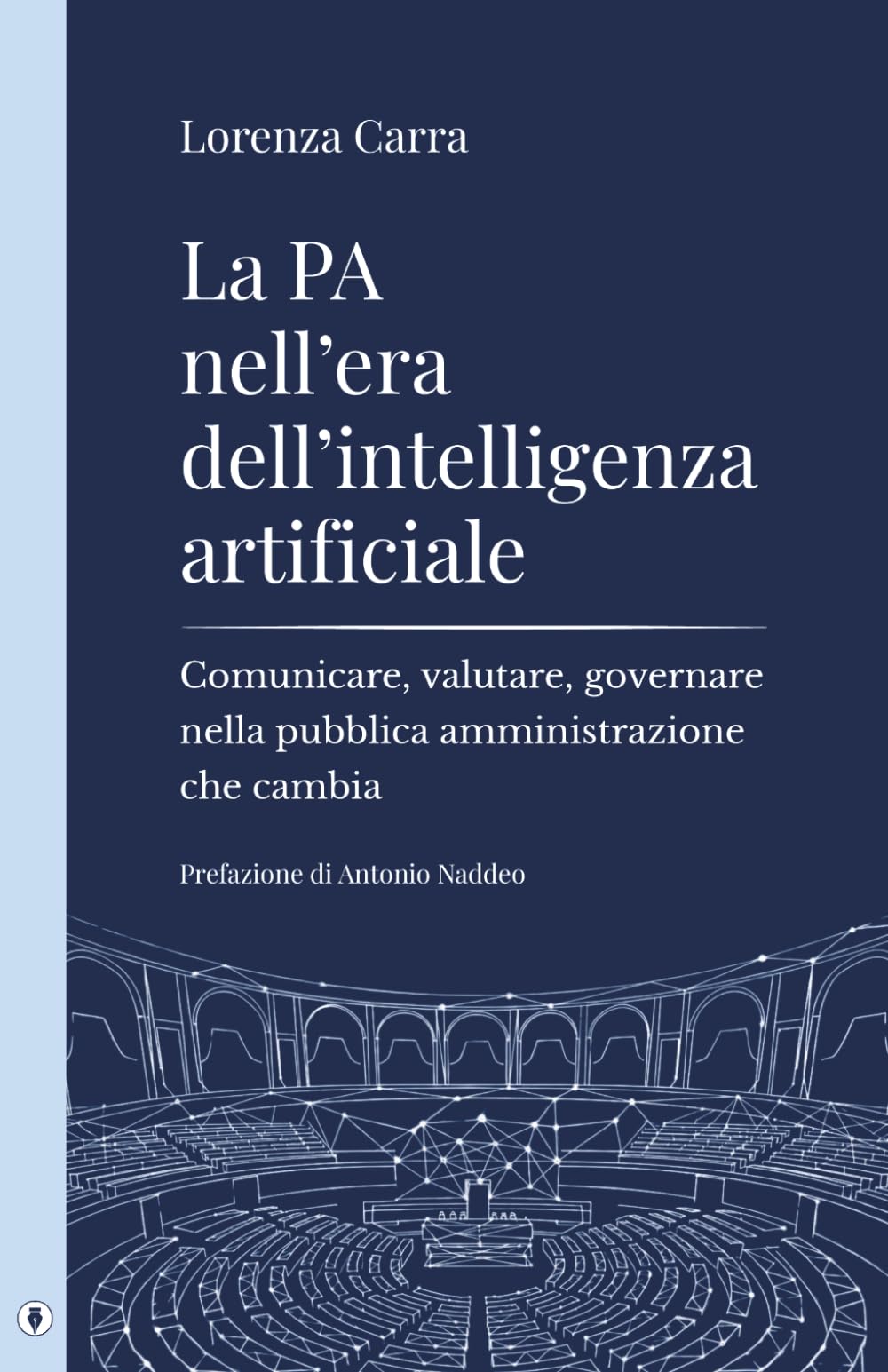 La PA nell'era dell'intelligenza artificiale: Comunicare, valutare, governare nella pubblica amministrazione che cambia
