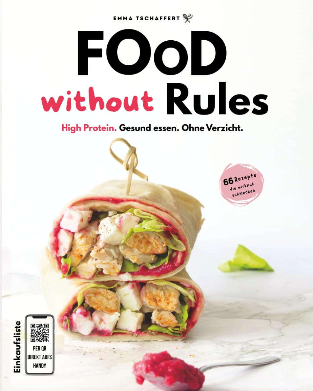 Food without Rules: High Protein. Gesund Essen. Ohne Verzicht.