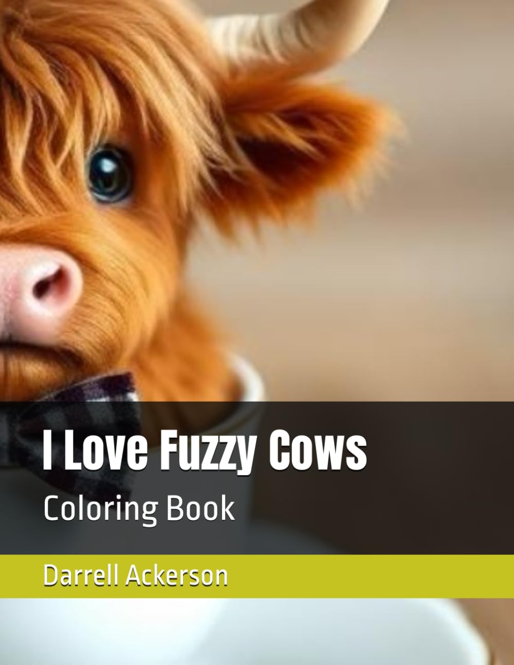 I Love Fuzzy Cows: Coloring Book